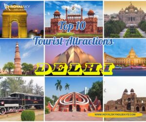 The top 10 tourist Attractions in Delhi